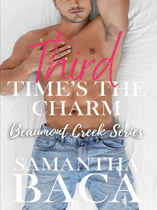 Title details for Third Time's the Charm by Samantha Baca - Available